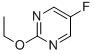 2-ETHOXY-5-FLUOROPYRIMIDINE